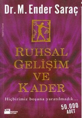 ruhsal gelisim ve kader hicbirimiz bosuna yaratilmadik 5ed401a7db910
