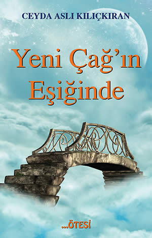 yeni-cagin-esiginde-ceyda-asli-kilickiran-otesi-yayincilik
