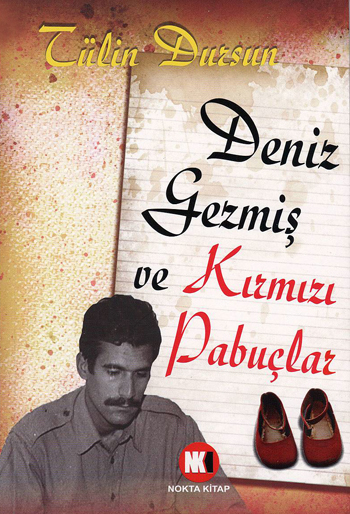 deniz-gezmis-ve-kirmizi-pabuclar-tulin-dursun-nokta-kitap