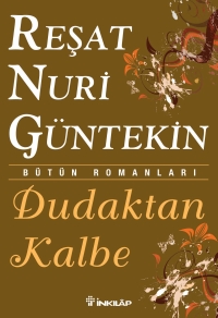 Dudaktan-Kalbe-Resat-Nuri-Guntekin dudaktan kalbe 5edc77d3283c5