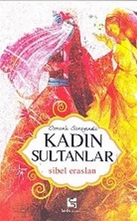 kadin sultanlar osmanli sarayinda 5edb5a9782934