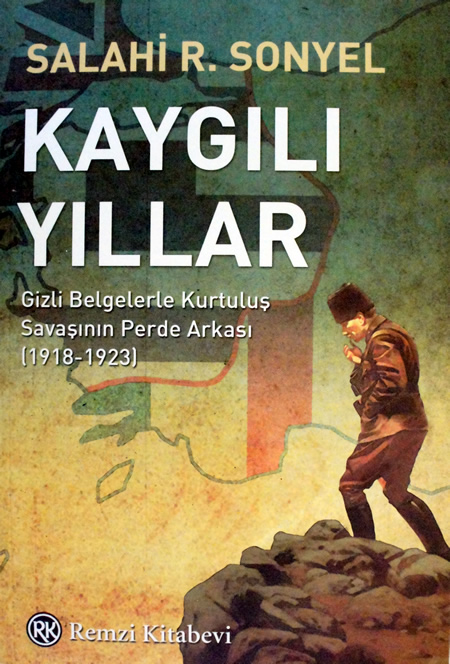 kaygili yillar gizli belgelerle kurtulus savasinin perde arkasi 1918 1923 5edb595d141d9