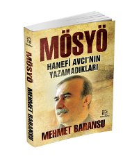 mosyo hanefi avcinin yazamadiklari 5ee747e44936b