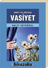 vasiyet ibret ve gozyasi 5edb5aca780c2